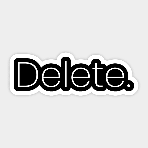 Delete. Sticker by Motivatiown